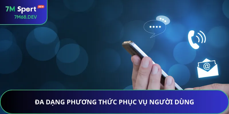 Đa dạng phương thức phục vụ người dùng