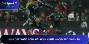 Play Off Trong Bóng Đá